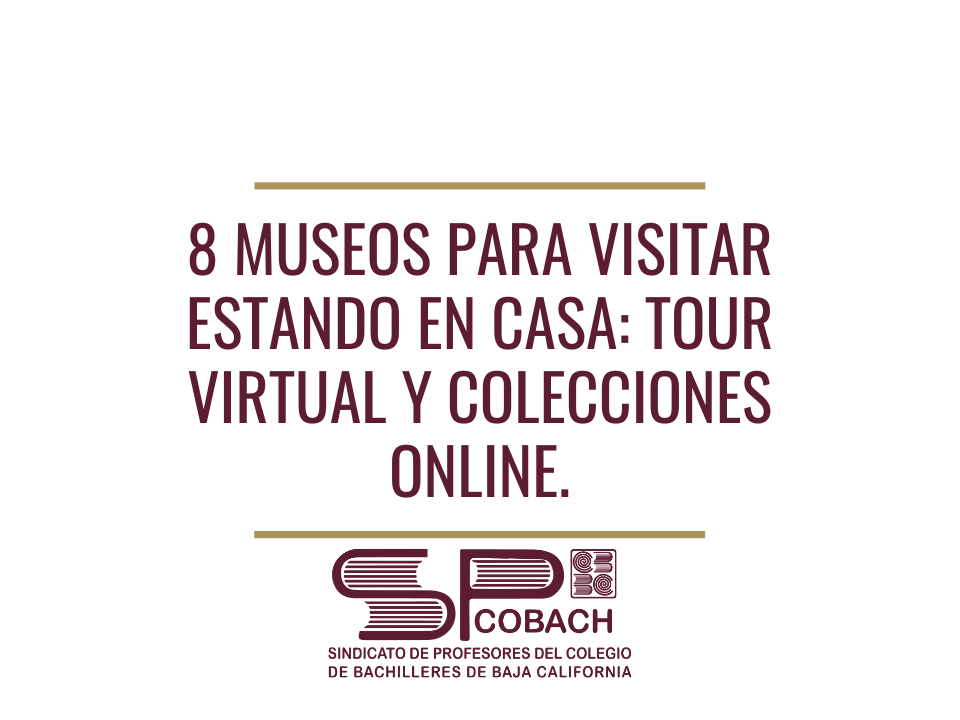 8 museos para visitar estando en casa: tour virtual y colecciones online.